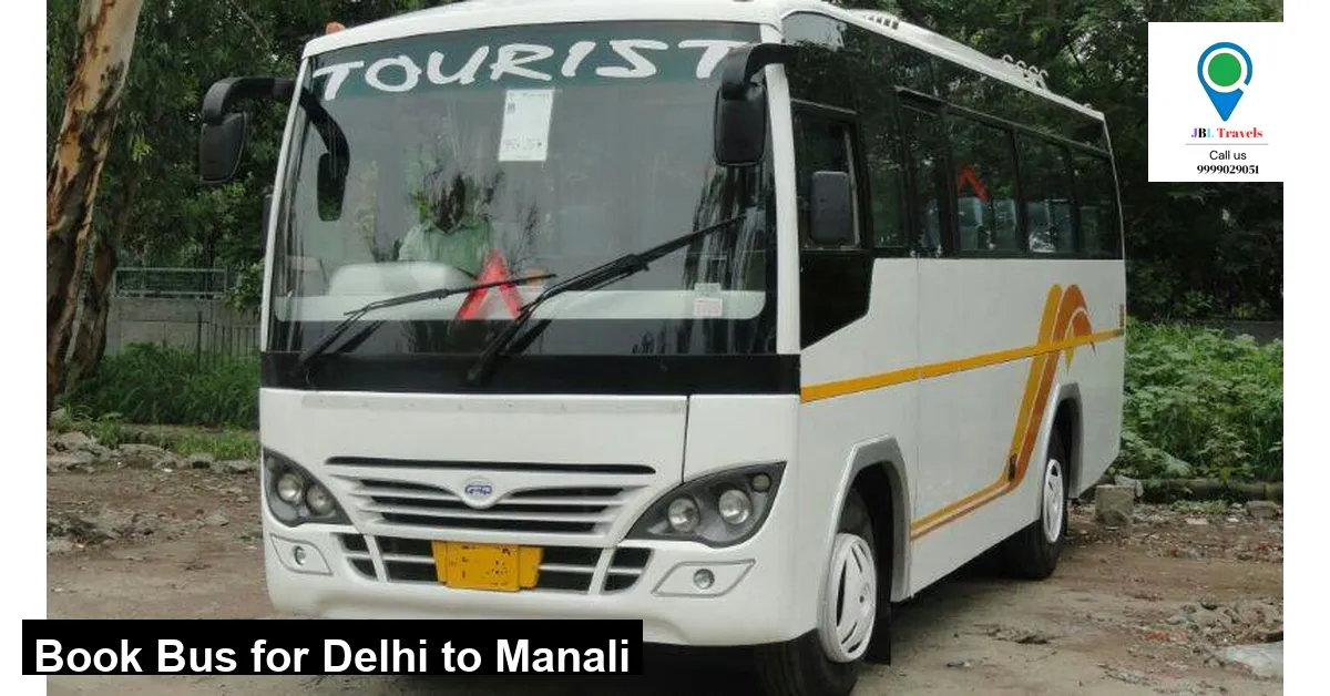 Affordable Bus Hire from Delhi to Manali