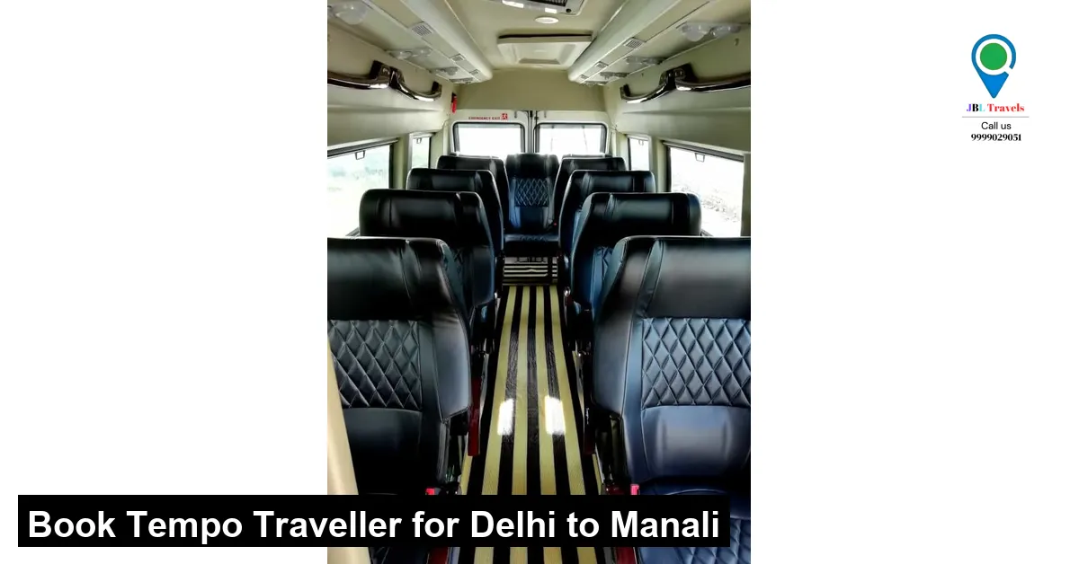 Book Tempo Traveller for Delhi to Manali Travel